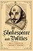 Shakespeare and Politics: What a Sixteenth-Century Playwright Can Tell Us about Twenty-First-Century Politics