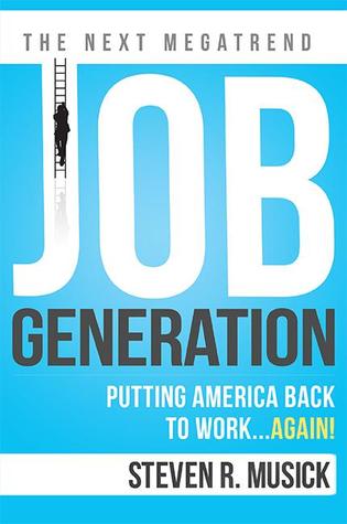 Job Generation: Putting America Back To Work...Again!