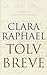 Clara Raphael Tolv Breve