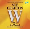 W Is for Wasted by Sue Grafton
