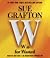 W is For Wasted: Kinsey Millhone Mystery (Kinsey Millhone, #23)