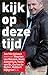 Kijk op deze tijd by Jan Marijnissen