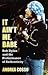 It Ain't Me Babe: Bob Dylan and the Performance of Authenticity (Great Barrington Books)