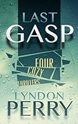 Last Gasp - Four Cozy Thrillers