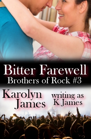Bitter Farewell (Chasing Cross, #3; Brothers of Rock, #3)