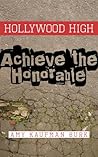 Hollywood High: Achieve The Honorable