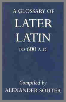 A Glossary of Later Latin to 600 A. D (Hardcover)