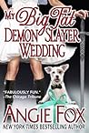 My Big Fat Demon Slayer Wedding by Angie Fox