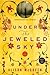 Under the Jeweled Sky