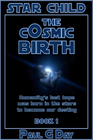 Star Child: The Cosmic Birth