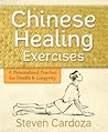 Chinese Healing Exercises by Steven Cardoza