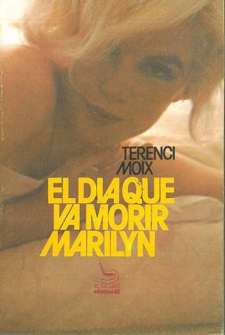 El dia que va morir Marilyn (Paperback)