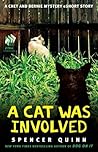 A Cat Was Involved by Spencer Quinn