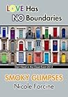 Smoky Glimpses by Nicole Forcine