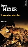 Jusqu'au dernier by Deon Meyer