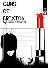 Guns of Brixton by Paul D. Brazill Guns of Brixton by Paul D. Brazill