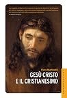 Gesù Cristo e il cristianesimo