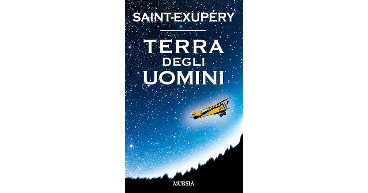 Terra degli uomini by Antoine de SaintExupéry