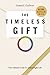 The Timeless Gift: Your Ultimate Guide To A Meaningful Life