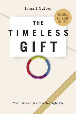 The Timeless Gift: Your Ultimate Guide To A Meaningful Life