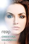 Reap by Christina Channelle Reap by Christina Channelle