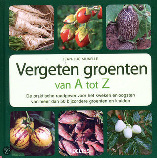 Vergeten groenten van A tot Z (Hardcover)
