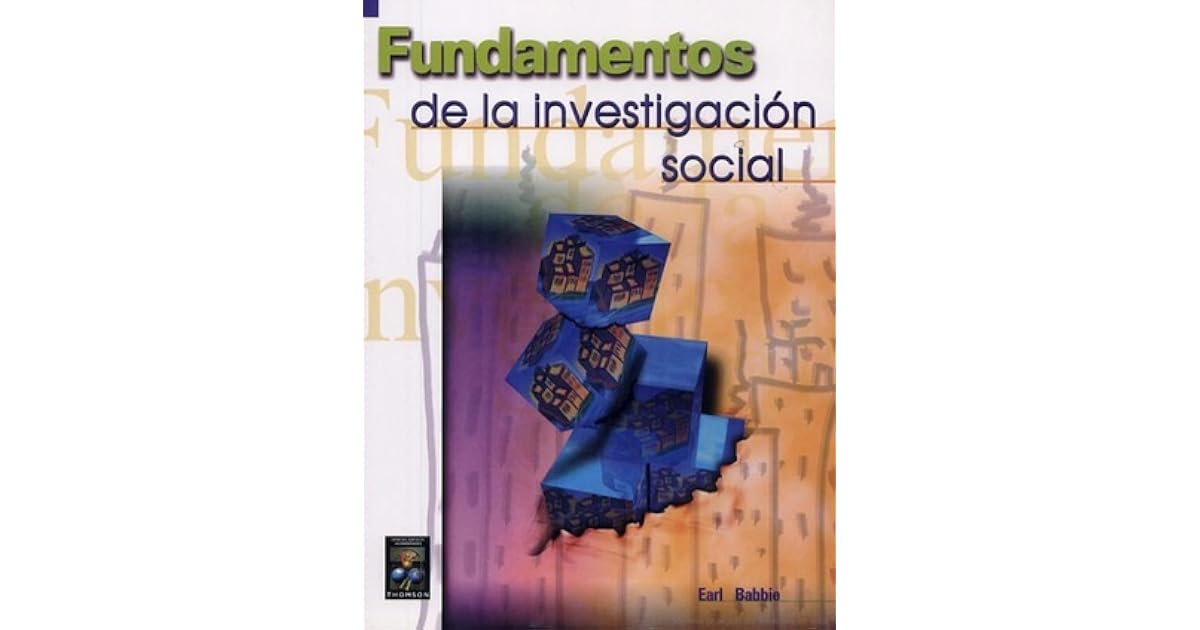 Fundamentos de la investigación social by Earl R. Babbie