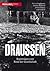 Draußen: Reportagen vom Rand der Gesellschaft