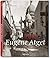 Eugène Atget: Paris, 1857 1927