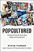 Popcultured by Steve   Turner