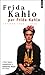 Frida Kahlo par Frida Kahlo by Frida Kahlo Frida Kahlo par Frida Kahlo by Frida Kahlo