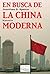 En busca de la China Moderna by Jonathan D. Spence