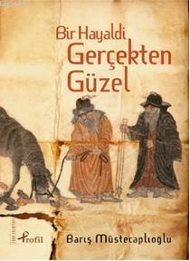 Bir Hayaldi Gerçekten Güzel (Paperback)