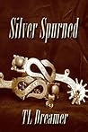 Silver Spurned