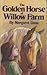 The Golden Horse of Willow Farm
