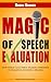Magic of Speech Evaluation: Gain World Class Public Speaking Experience by Evaluating Successful Speakers
