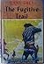 The Fugitive Trail