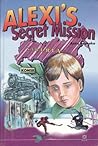 Alexi's Secret Mi...