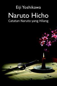 Naruto Hicho: Catatan Naruto yang Hilang (Buku 1)