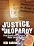 Justice in Jeopardy by Debi Marshall