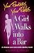 A Girl Walks into a Bar
