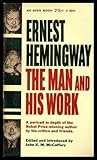 Ernest Hemingway: The Man and His Work