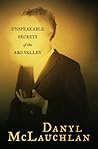 Unspeakable Secrets of the Aro Valley by Danyl McLauchlan