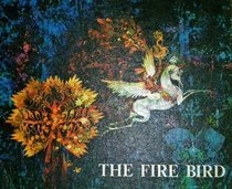 The Fire Bird: A Russian Folk Tale (Hardcover)