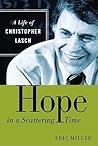 Hope in a Scattering Time: A Life of Christopher Lasch Book cover for Hope in a Scattering Time: A Life of Christopher Lasch