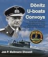 Dönitz, U-Boats, Convoys: The British Version of His Memoirs from the Admiralty's Secret Anti-Submarine Reports