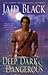 Deep, Dark & Dangerous (Vikings Underground, #4)