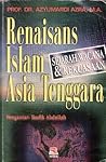 Renaisans Islam Asia Tenggara: Sejarah Wacana dan Kekuasaan