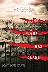 The Night Has Claws by Kat Kruger
