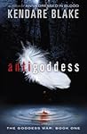 Antigoddess by Kendare Blake
